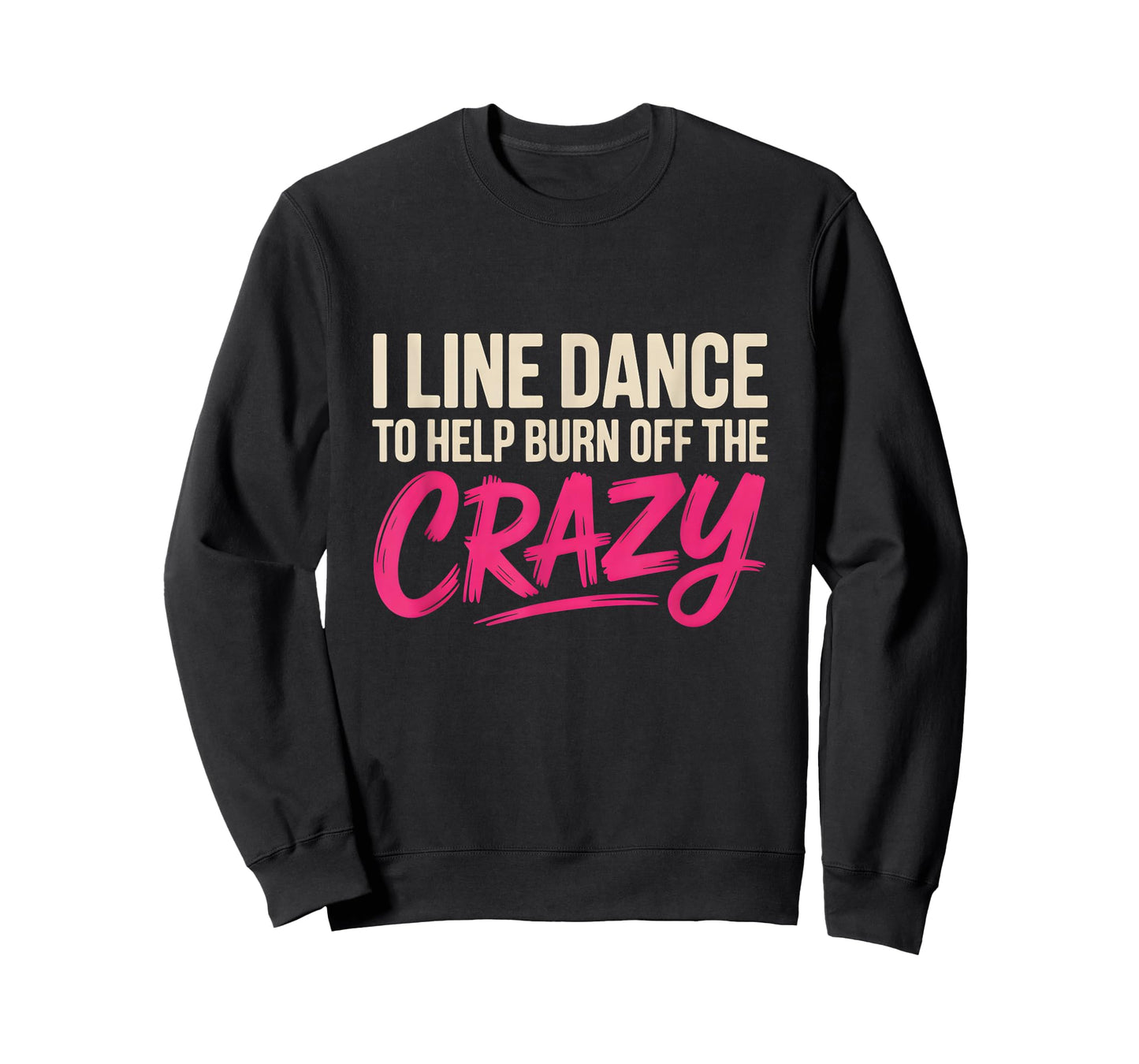 I Line Dance to Burn Off The Crazy Coach Dancer Line Dancer T-Shirt