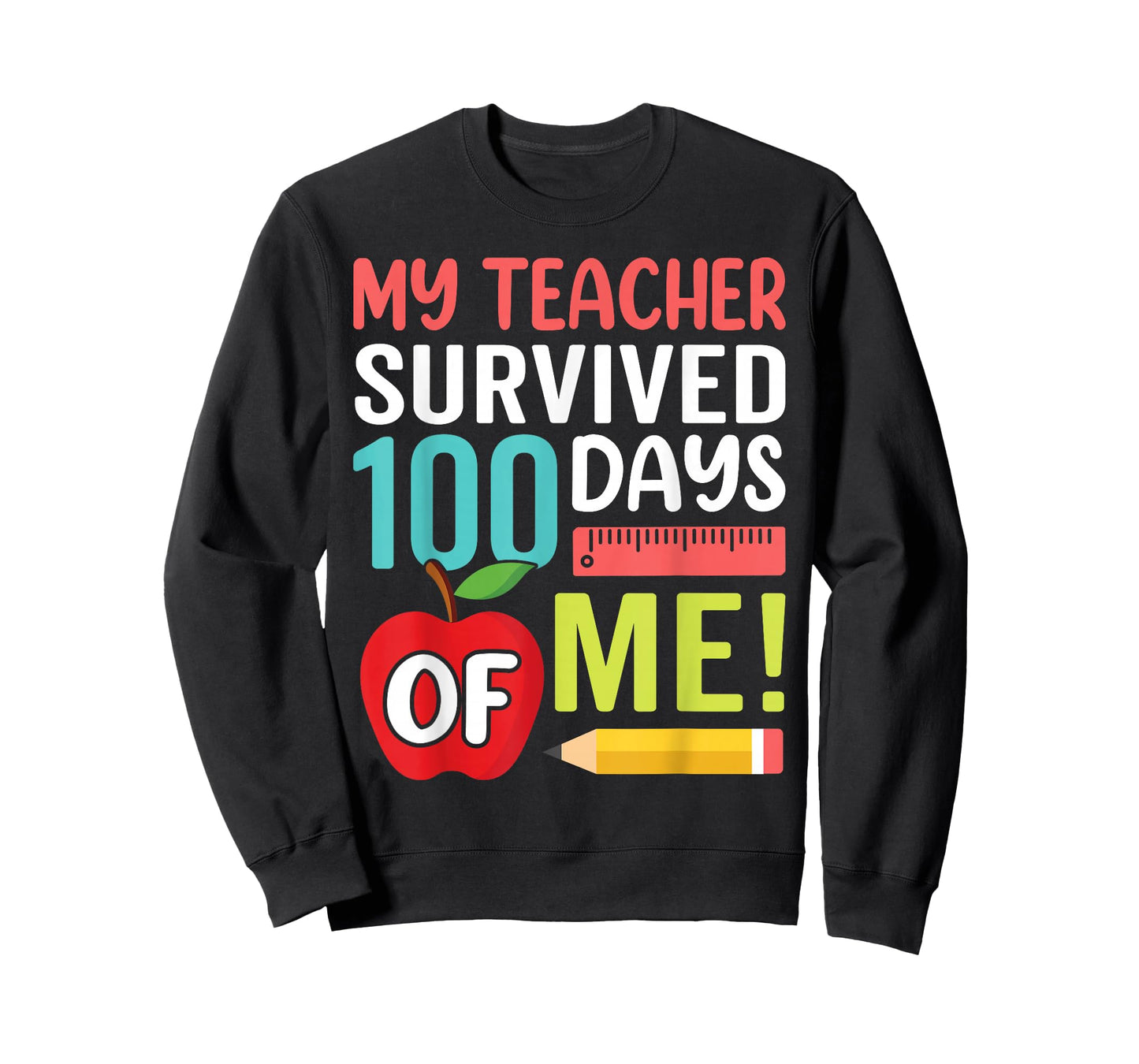 My Teacher Survived 100 Days of Me Happy 100th Day of School T-Shirt
