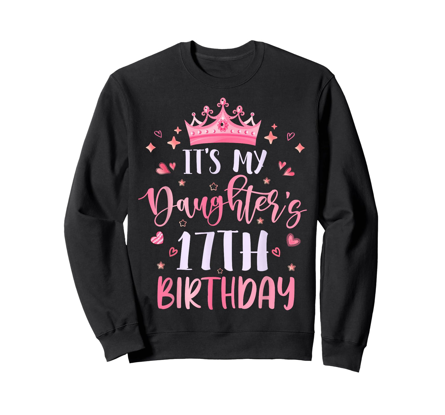 It's My Daughter's 17th Birthday Pink Happy 17 Years Old T-Shirt