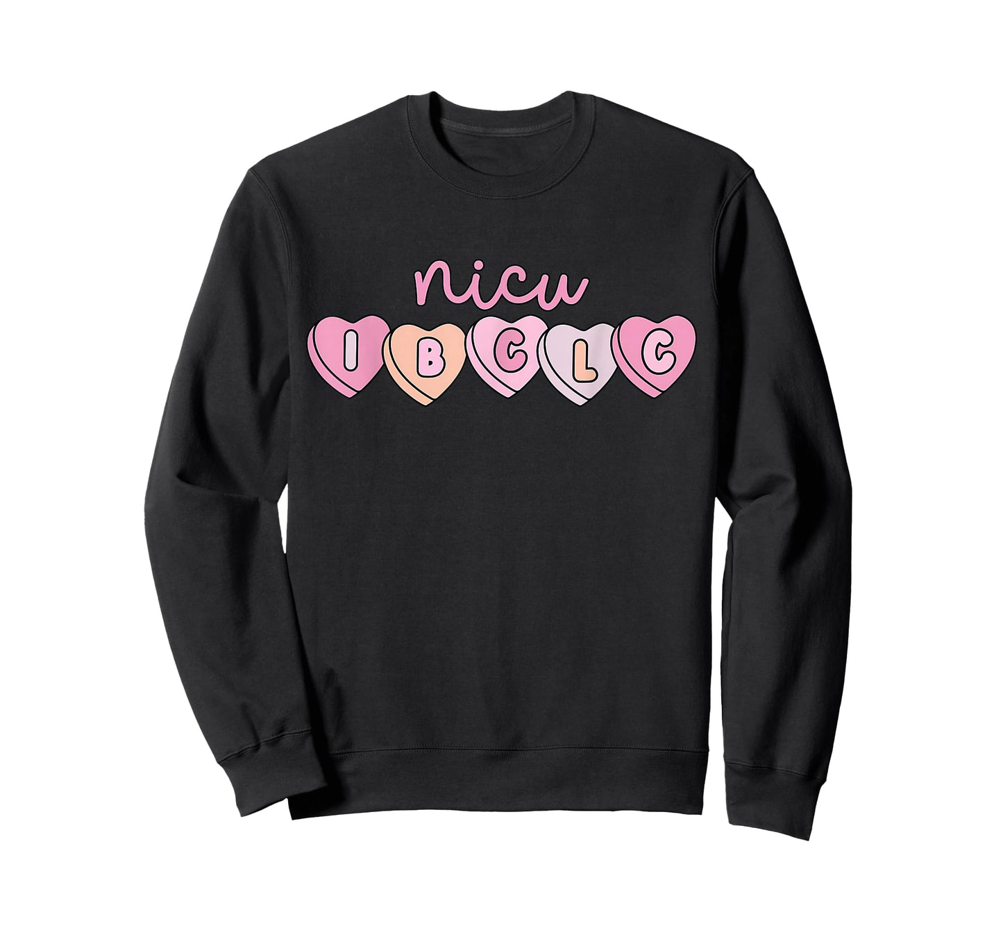 NICU IBCLC Hearts Candy NICU Lactation Consultant Valentines T-Shirt