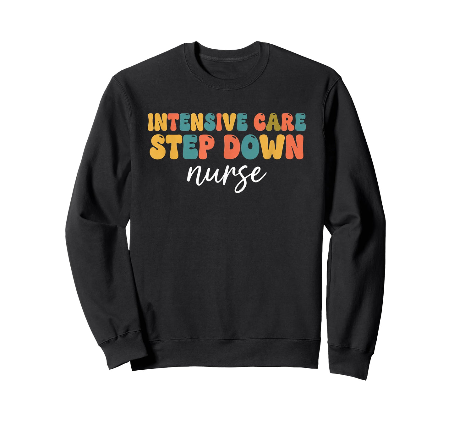 Nurse Intensive Care Step Down Nurse ICU Stepdown Nursing T-Shirt