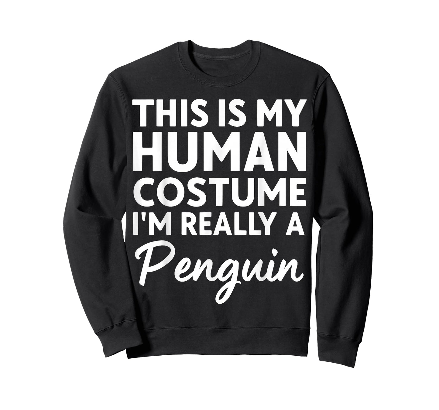 This is My Human Costume I'm Really A Penguin T-Shirt