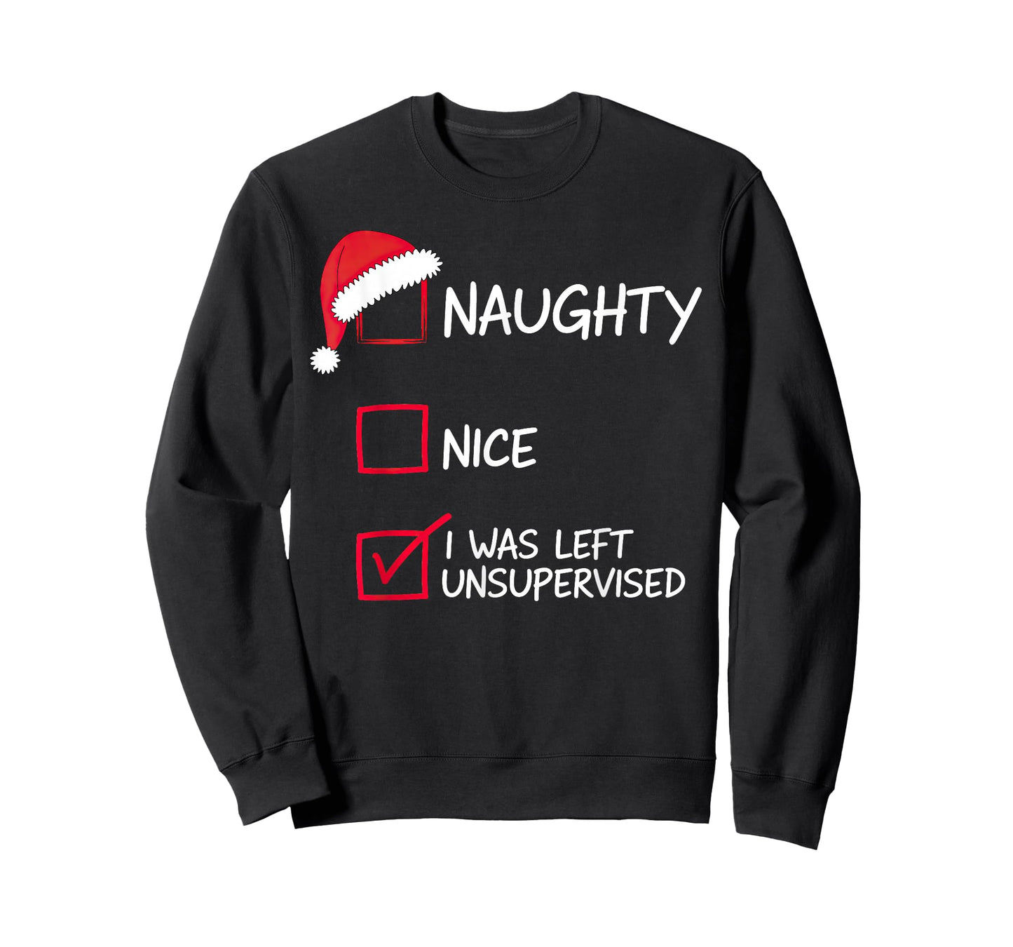 Naughty Nice List was Left Unsupervised Christmas T-Shirt