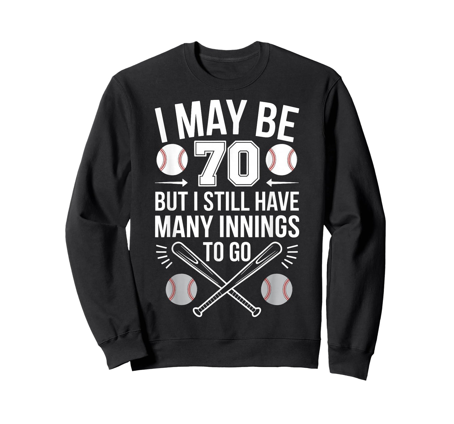 I May Be 70 Baseball Player 70th Birthday Party T-Shirt