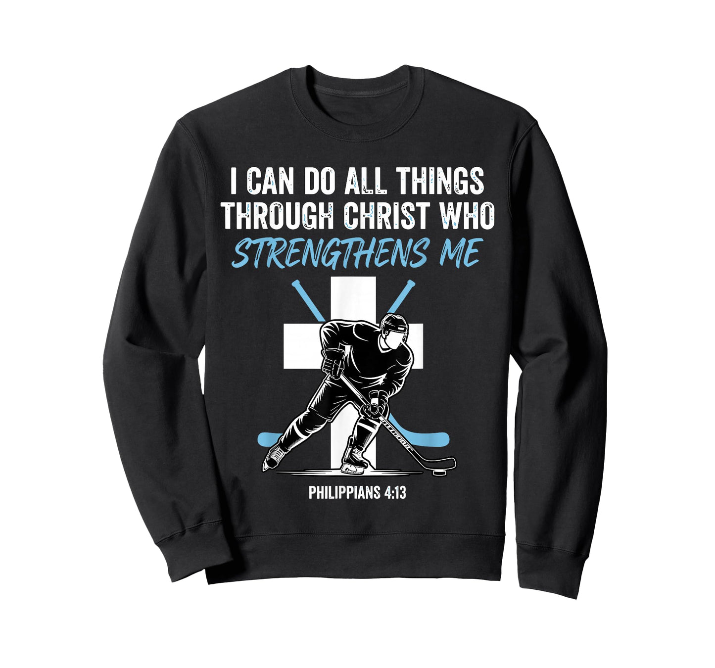 Hockey I Can Do All Things Through Christ who Strengthens Me T-Shirt