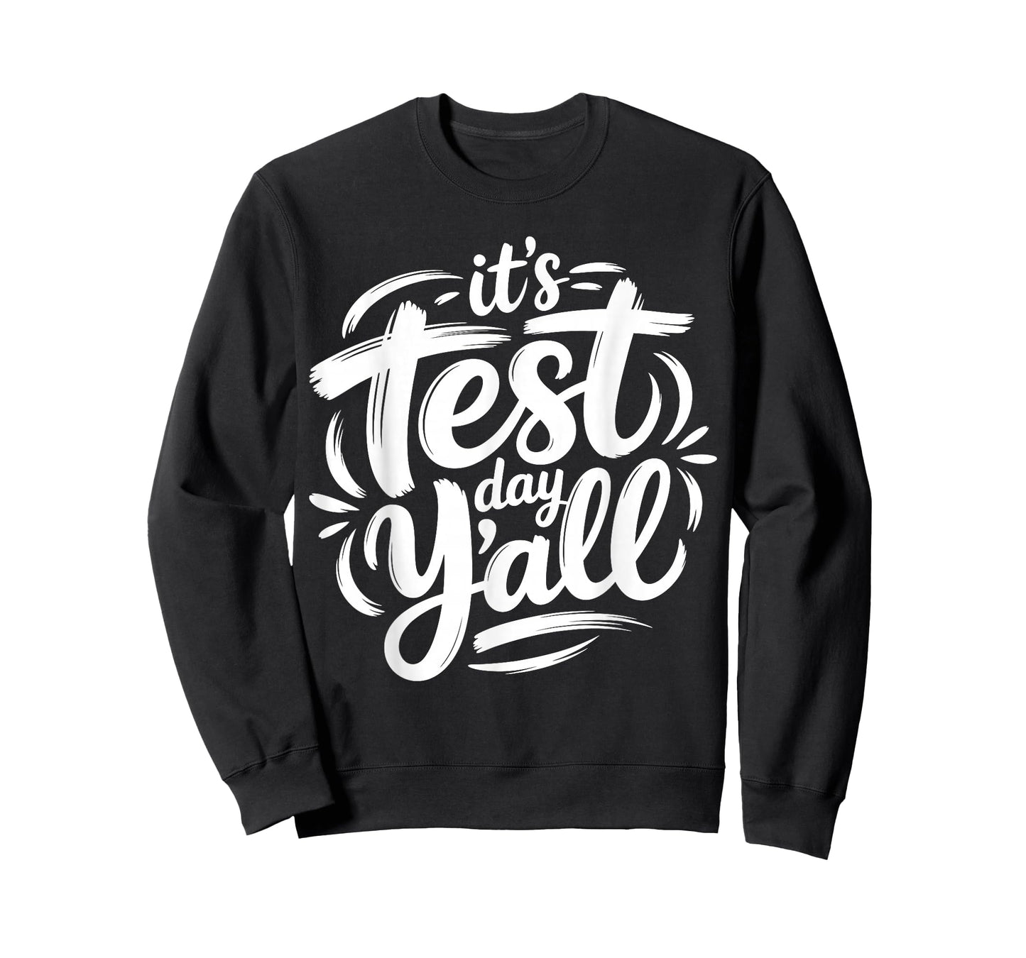 It's Test Day Y'all Testing Day End of Year Teacher T-Shirt