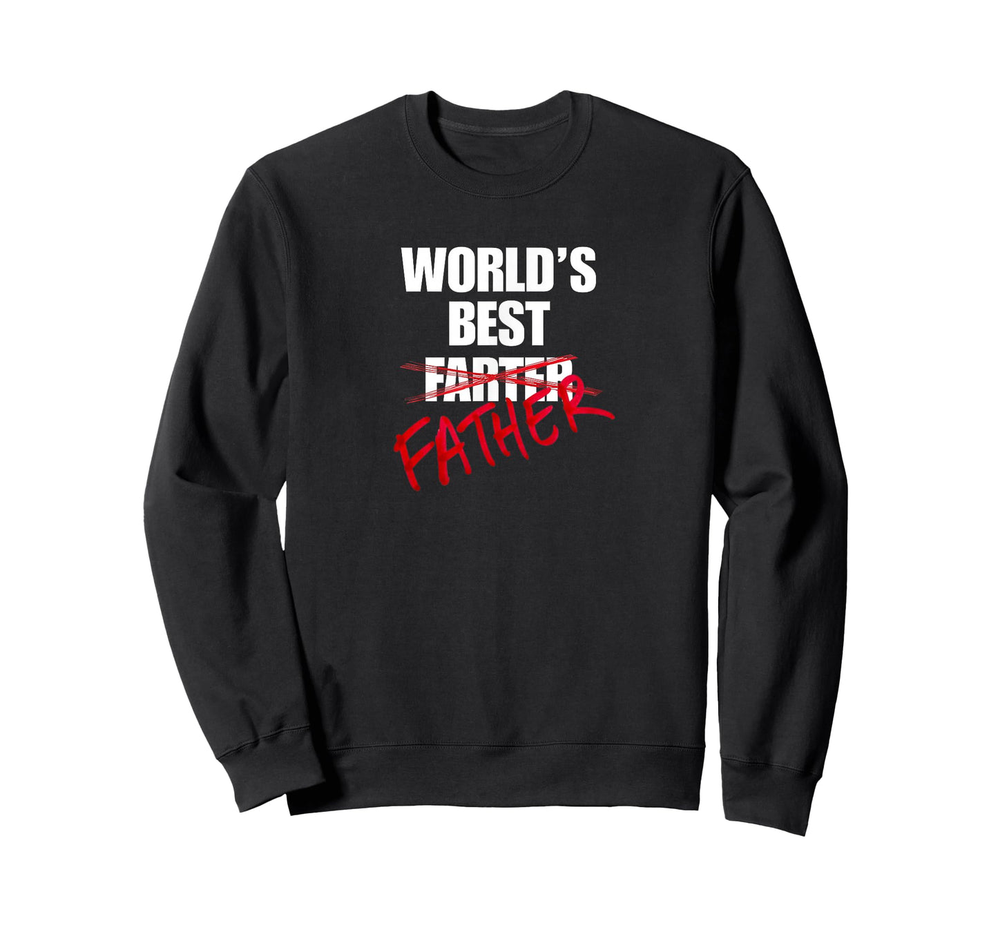 World’s Best Father Funny Gift Farter Crossed Out Dad Joke T-Shirt