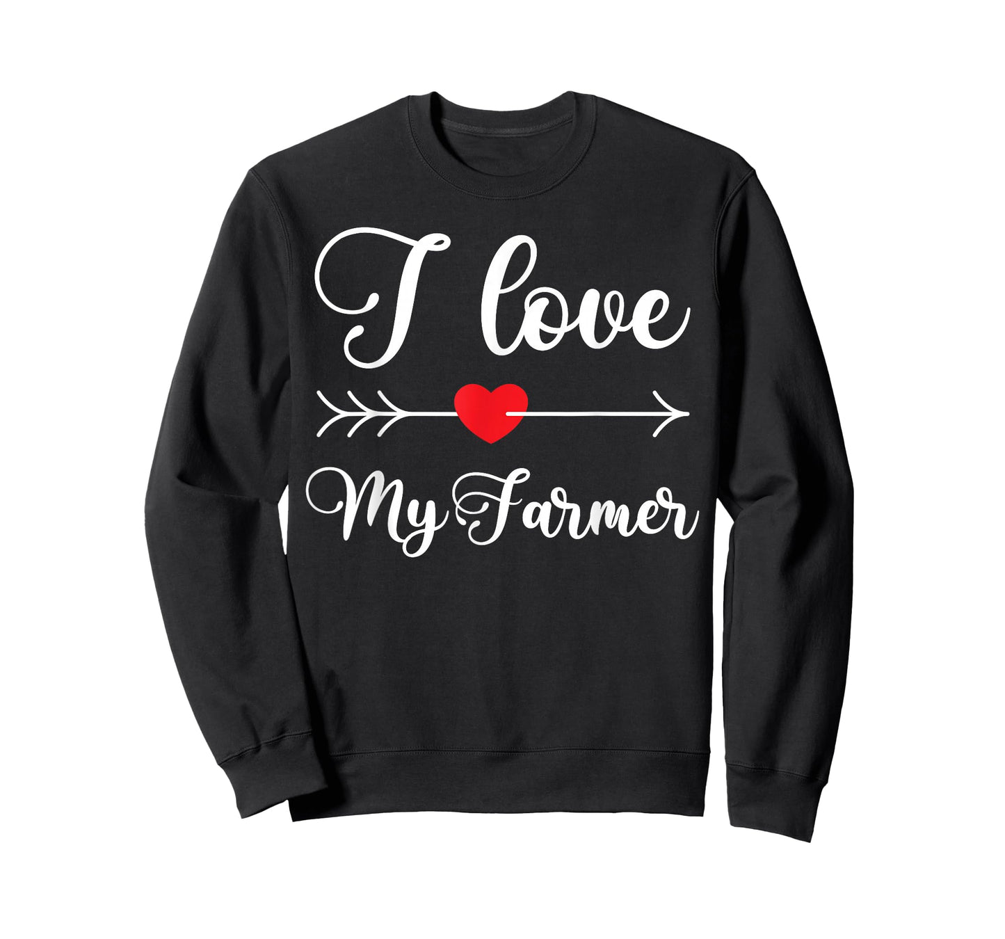I Love My Farmer Quote Farmer's Wife Girlfriend Husband T-Shirt