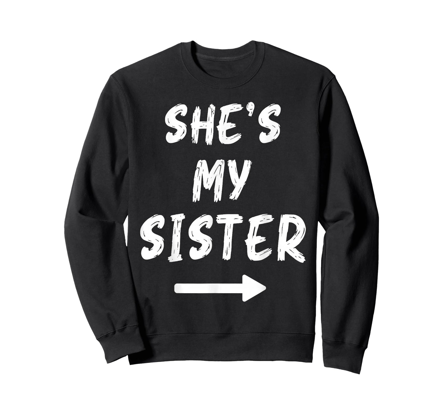 She's My Sister Funny Matching Costume for Brother T-Shirt