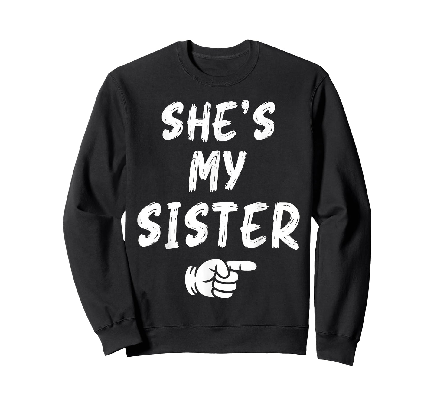 She's My Sister Funny Matching Costume for Brother T-Shirt