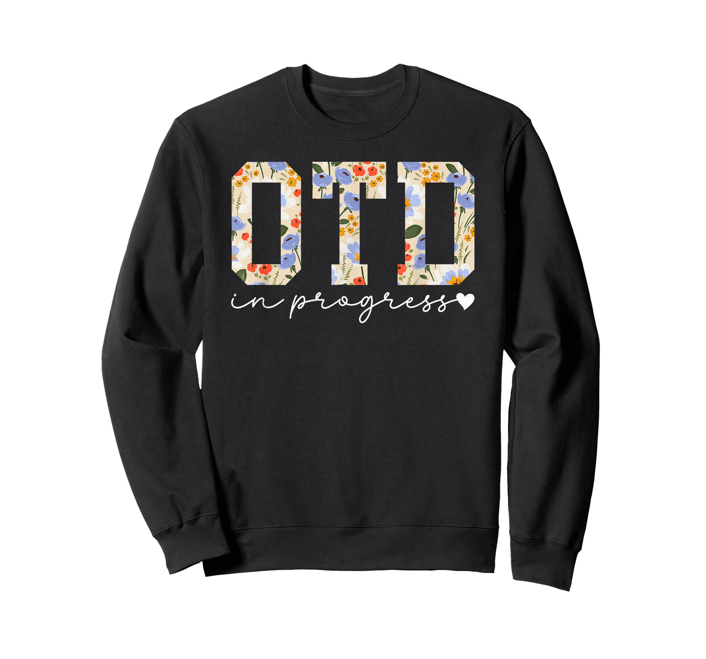 Future OTD in Progress Doctor of Occupational Therapy to Be T-Shirt