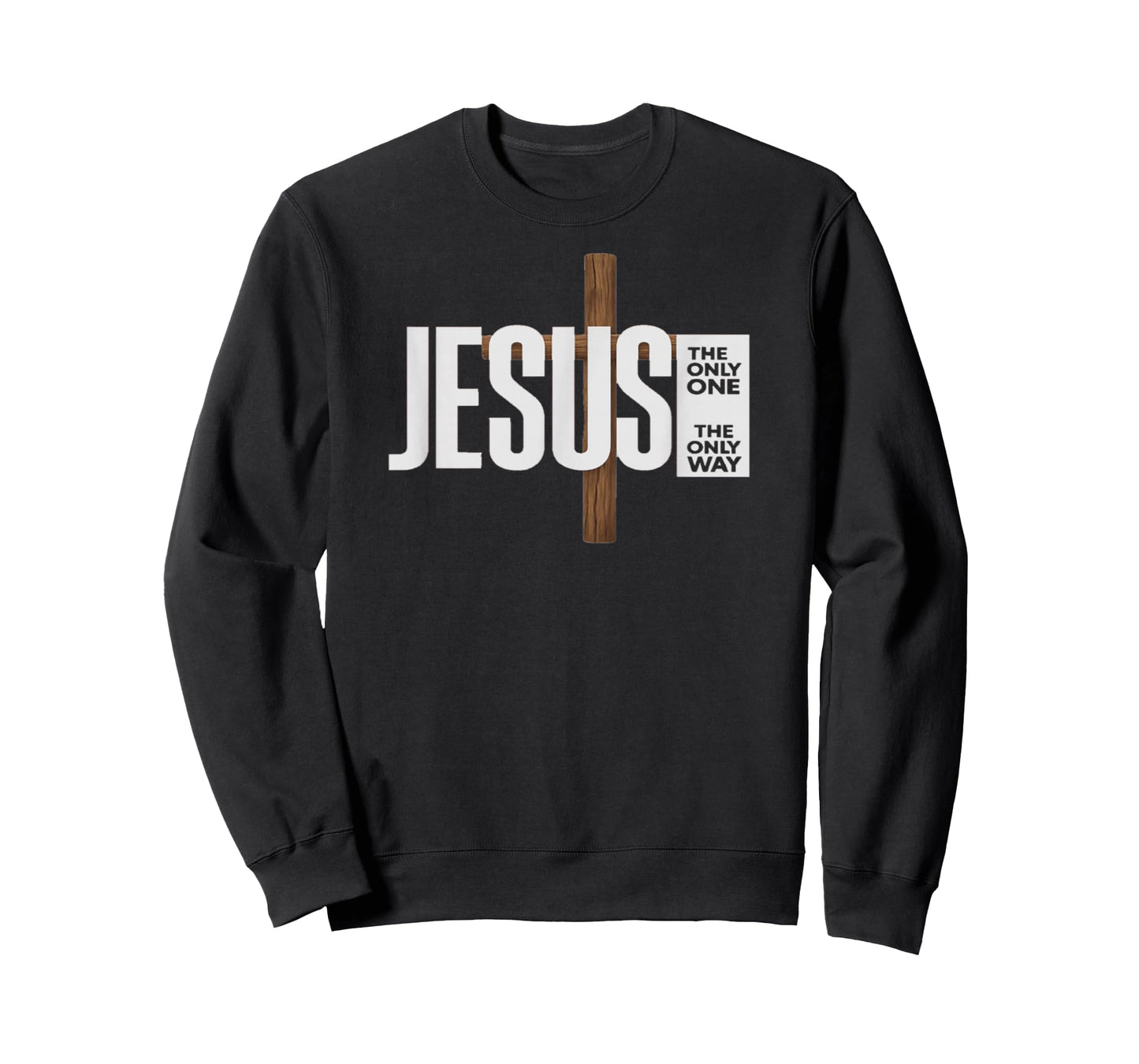 Jesus The ONLY ONE The ONLY Way T-Shirt