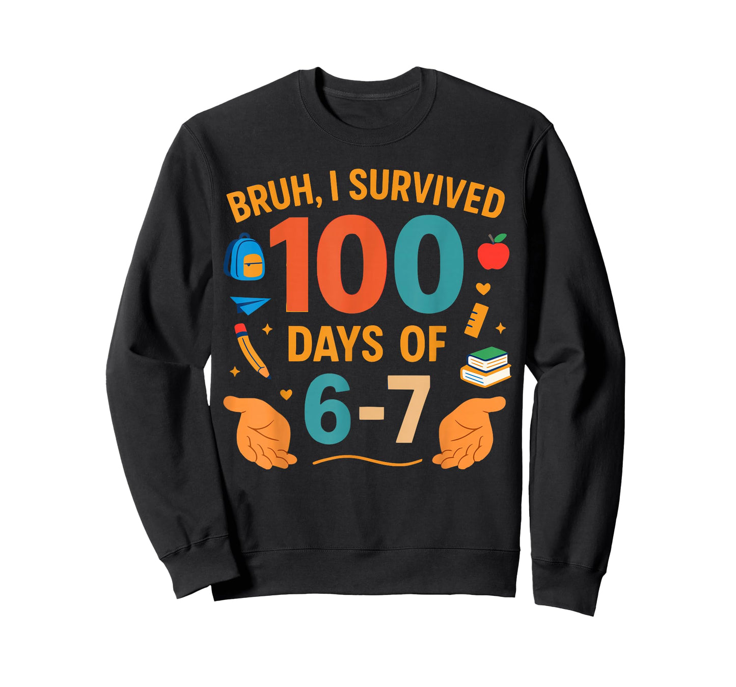 Funny 67 100th Day of School Teacher 100 Days 6 7 Meme 6-7 T-Shirt