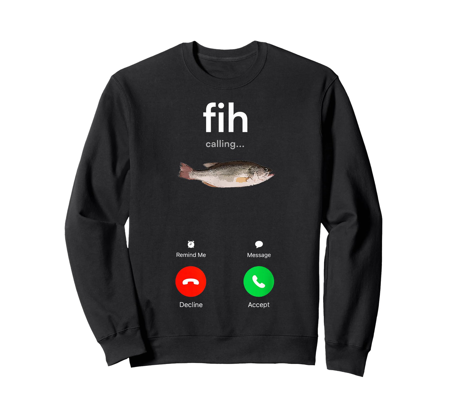 Fih Calling Decline Accept Phone Call Funny Fish T-Shirt