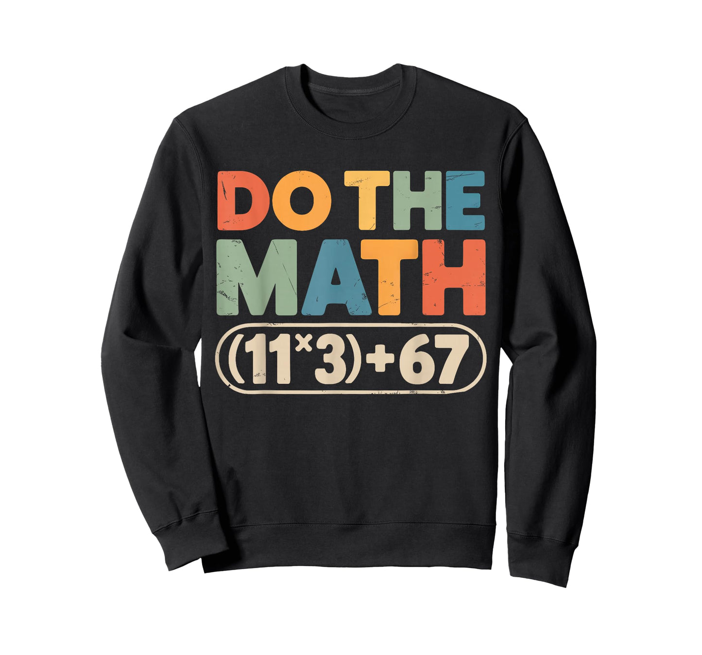 Funny 100 Days School Math Equation Do The Math 100 67 Meme T-Shirt
