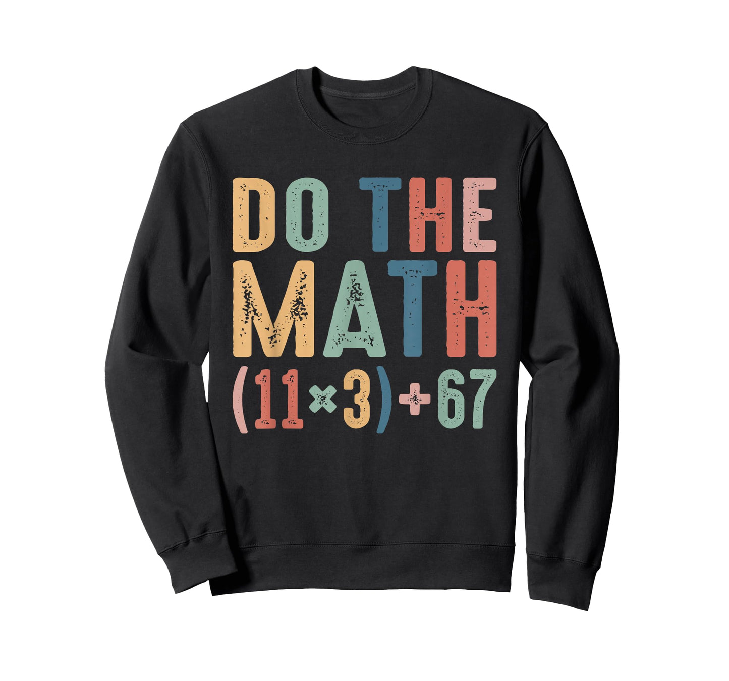 Funny 100 Days School Math Equation Do The Math 100 67 Meme T-Shirt