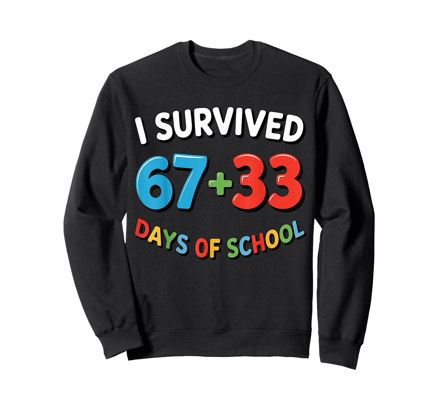 I Survived 67 + 33 Days of School 100th Day Teacher Student T-Shirt
