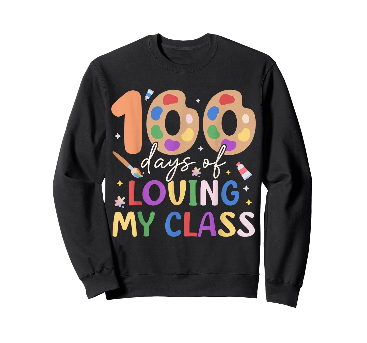 100 Days of Loving My Class Art Teacher 100th Day of School T-Shirt