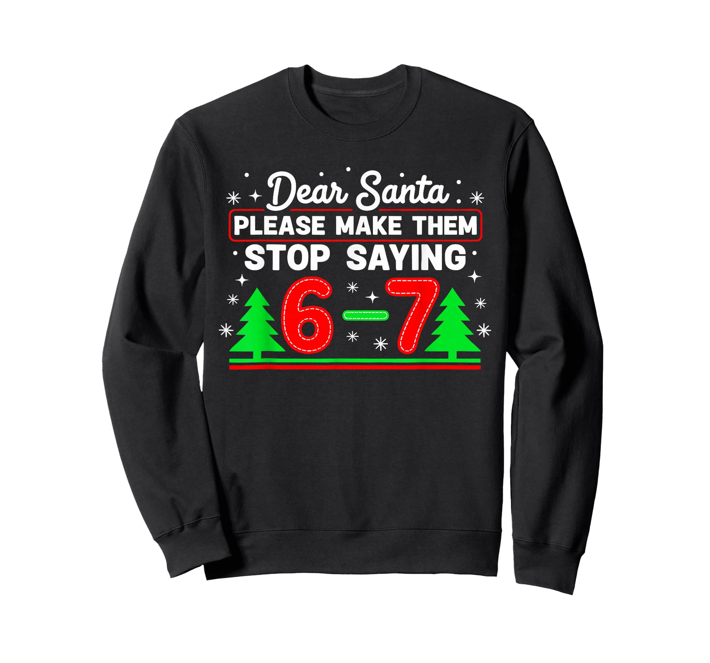 Dear Santa 67 Stop Saying Funny Christmas Six Seven Meme T-Shirt
