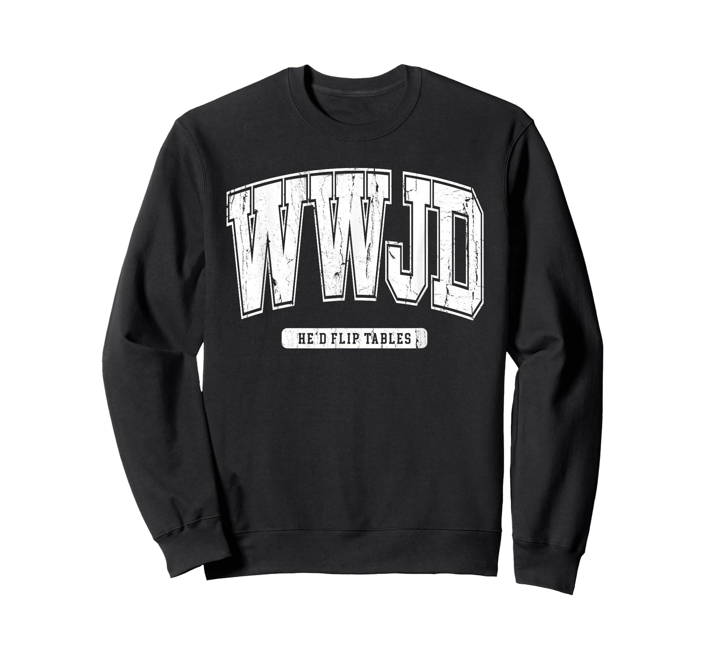 WWJD Probably Flip Table, Jesus Apparel, Sarcastic Christian T-Shirt