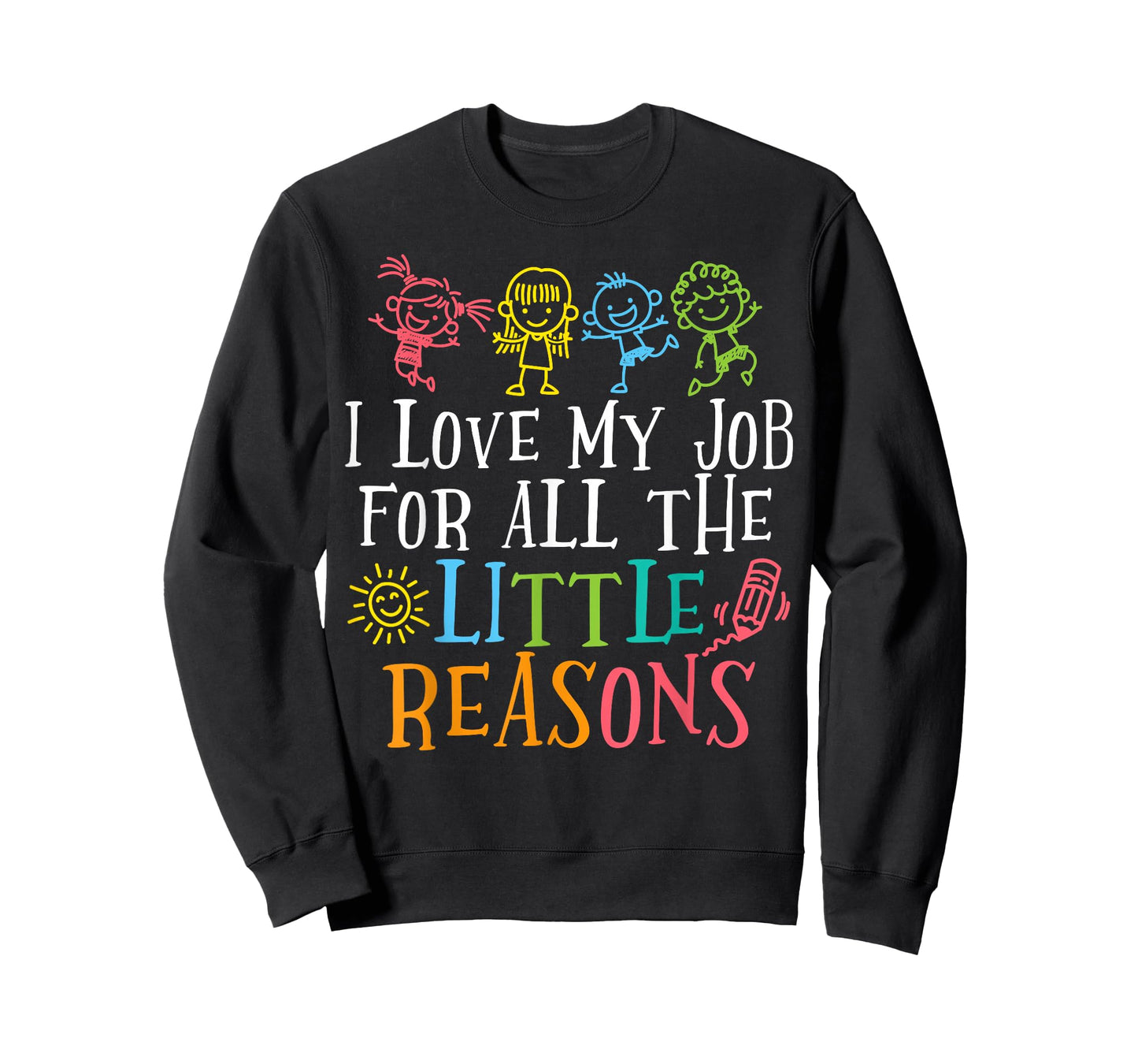 Preschool Teacher I Love My Job for All The Little Reasons T-Shirt