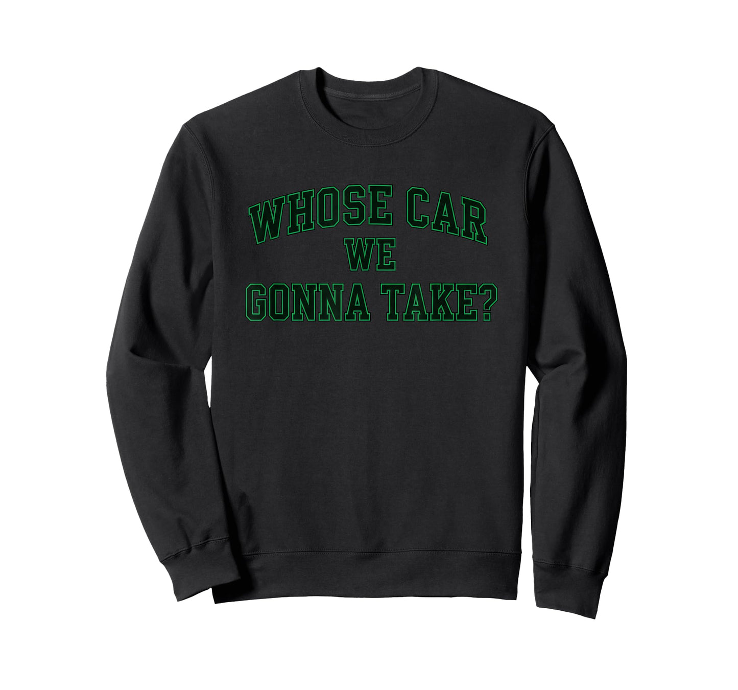 Car Racing Crew Whose Car We Gonna Take? Collegiate Racing T-Shirt