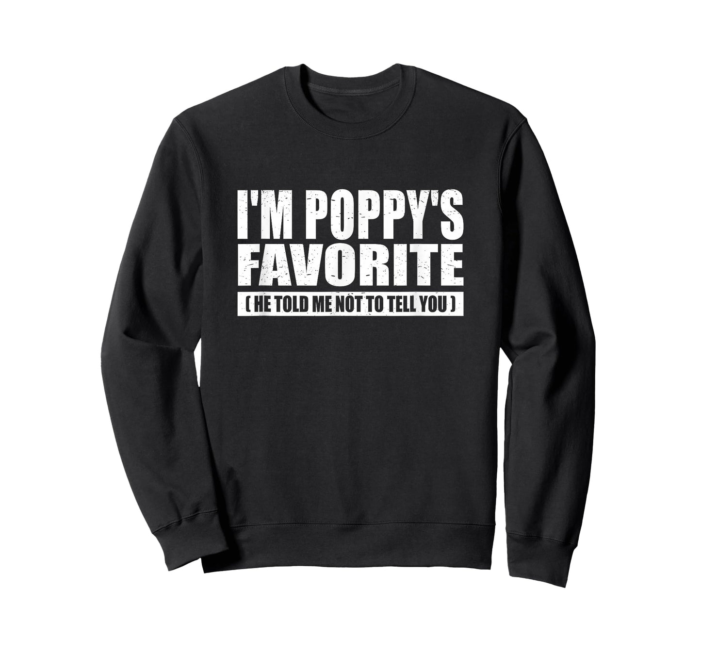 Funny I'm Poppy's Favorite for Birthday Anniversary T-Shirt