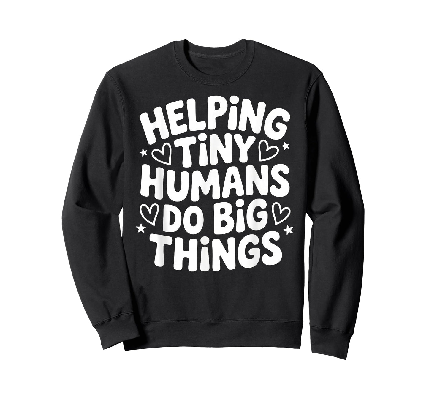 Helping Tiny Human Do Big Things Funny Saying Quote T-Shirt