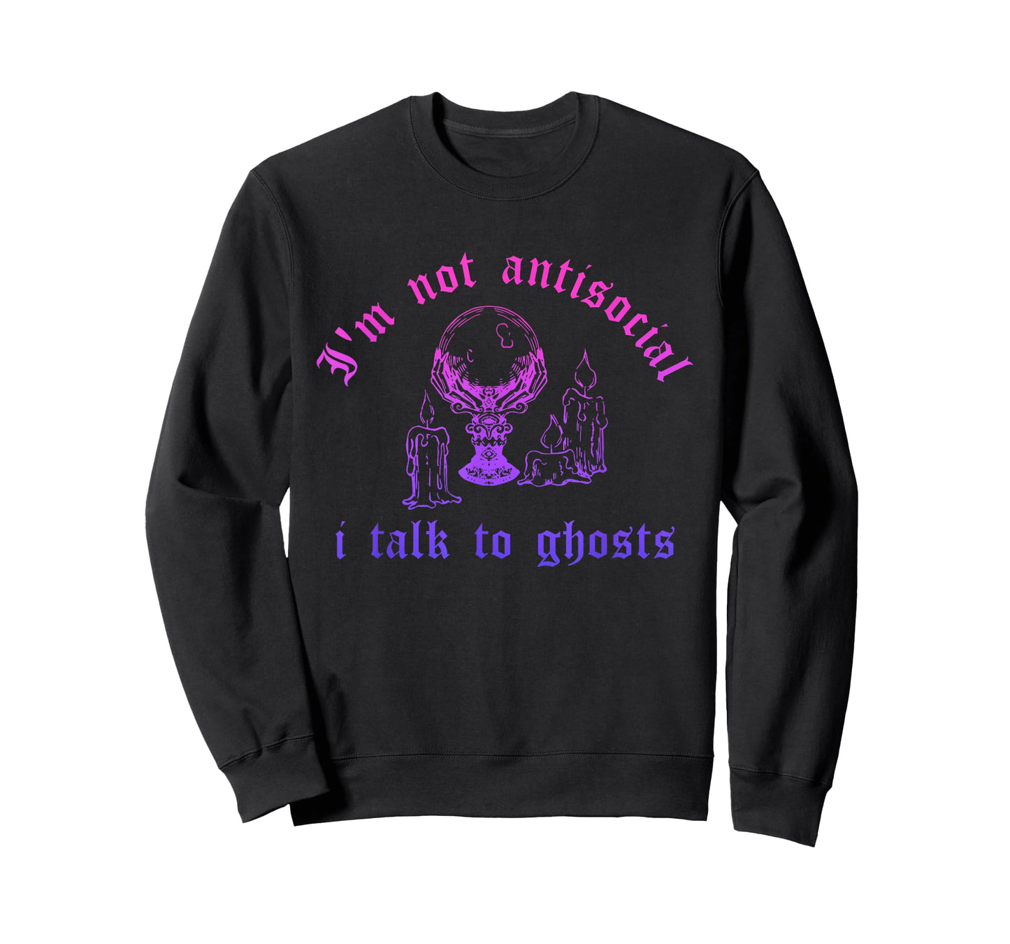 I'm Not Antisocial, I Talk to Ghosts T-Shirt