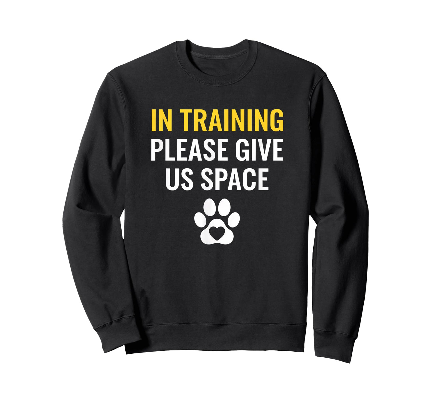 Dog in Training Please Give Us Space, Puppy Training Paw T-Shirt