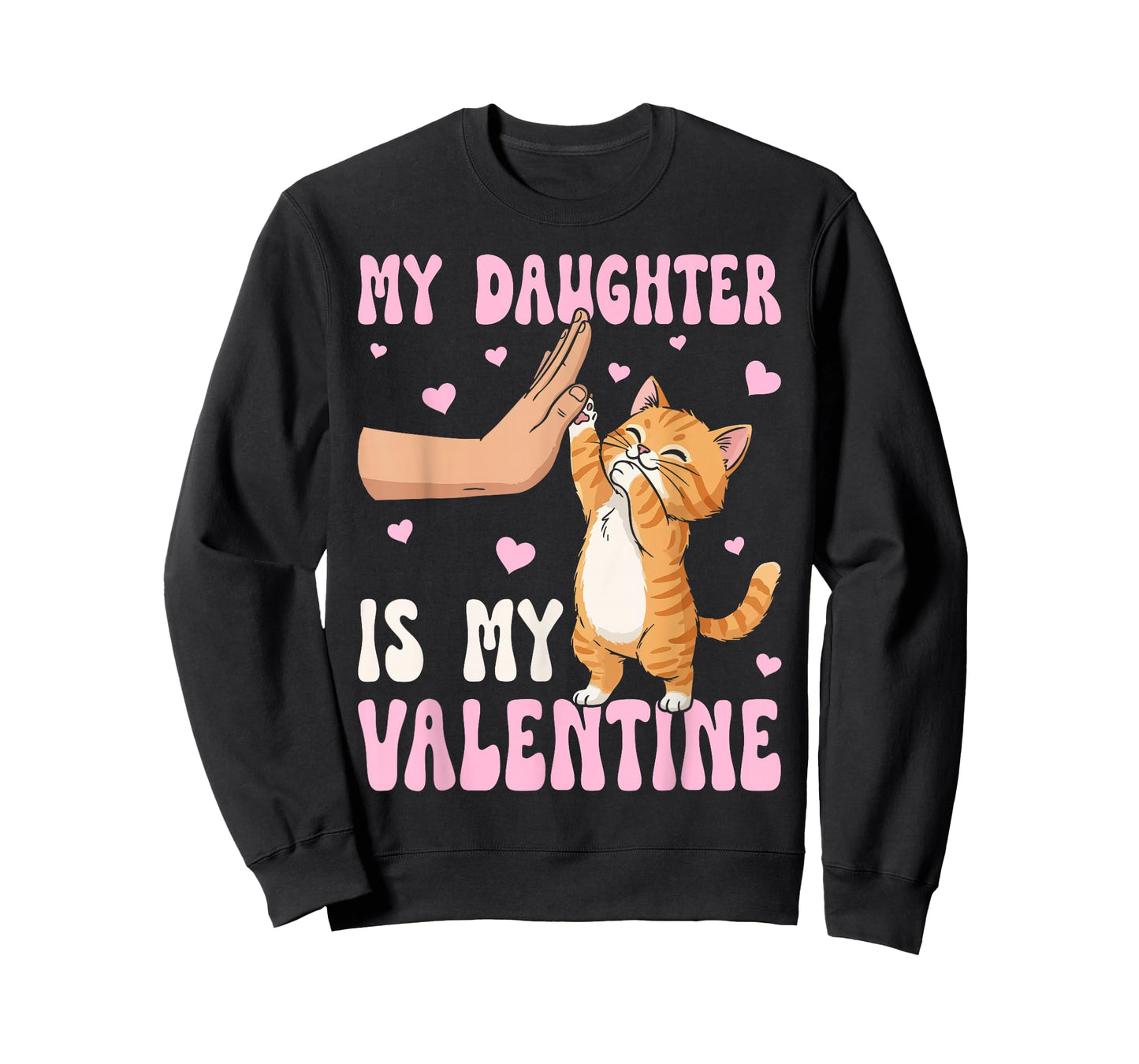 My Daughter is My Valentine People Cat Friendship Pet Lover T-Shirt