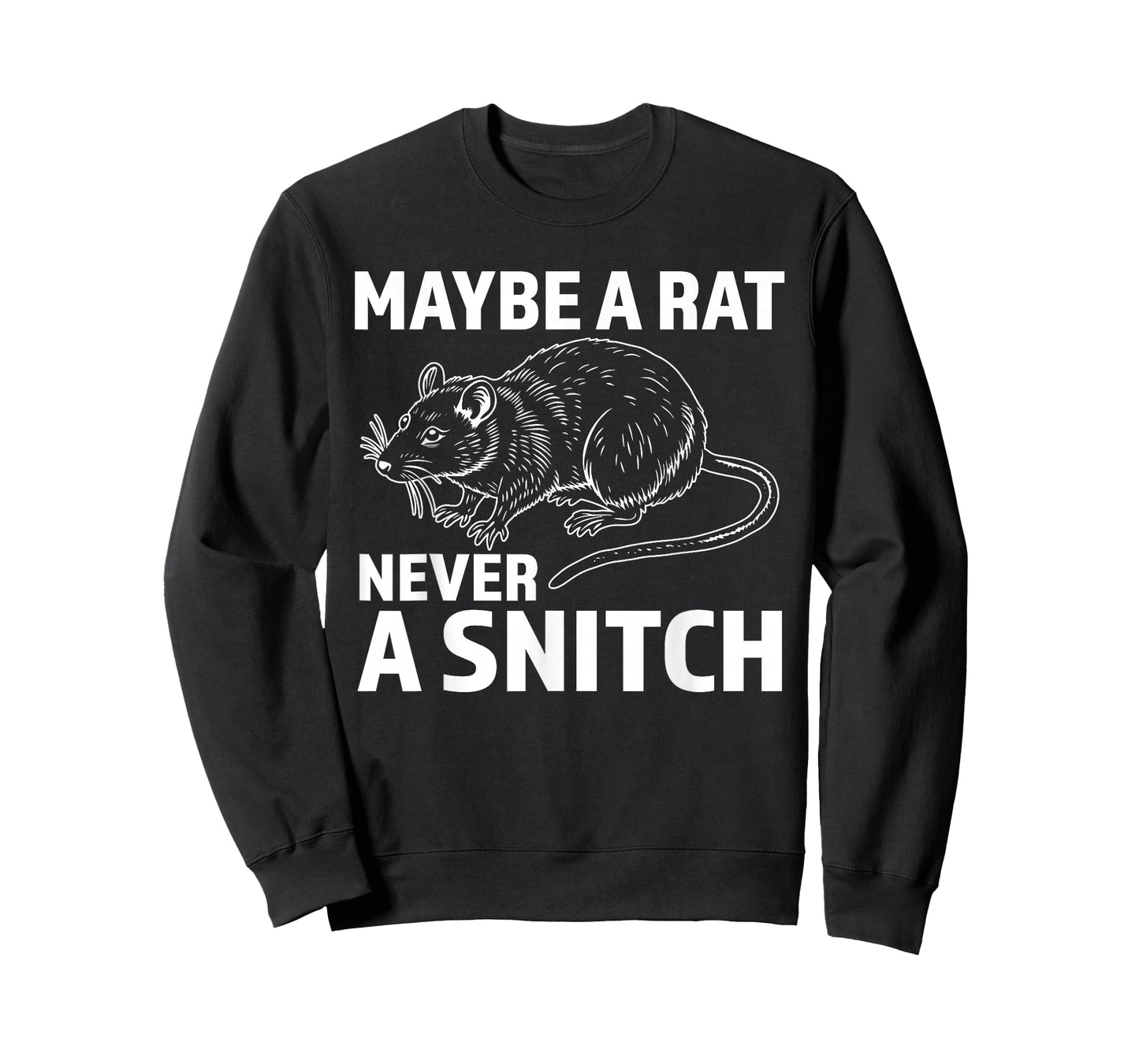 Maybe A Rat Never A Snitch | Funny No Snitching T-Shirt