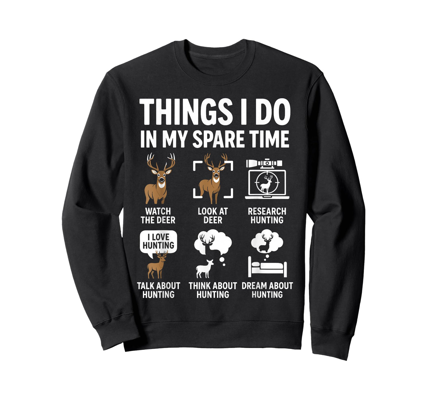 Funny Deer Things I Do Hunting in My Spare Time Humor T-Shirt