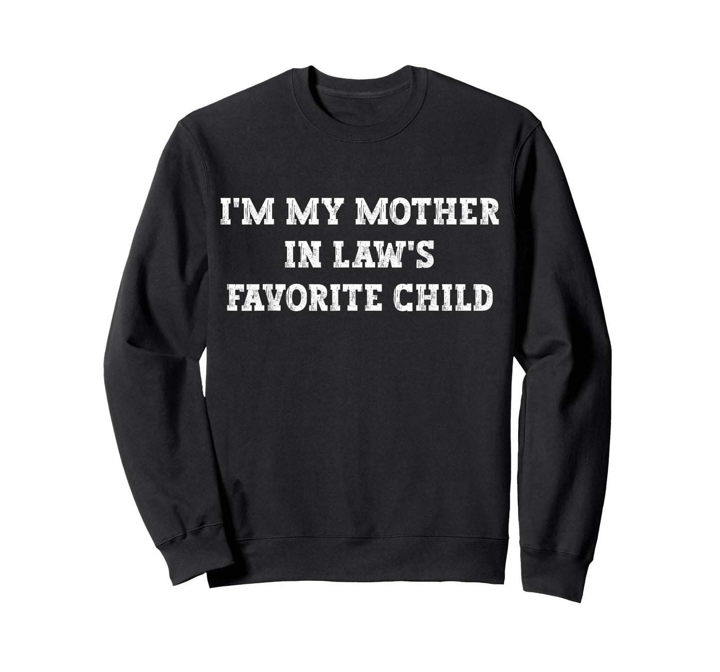 Funny I'm My Mother in Law's Favorite Child T-Shirt