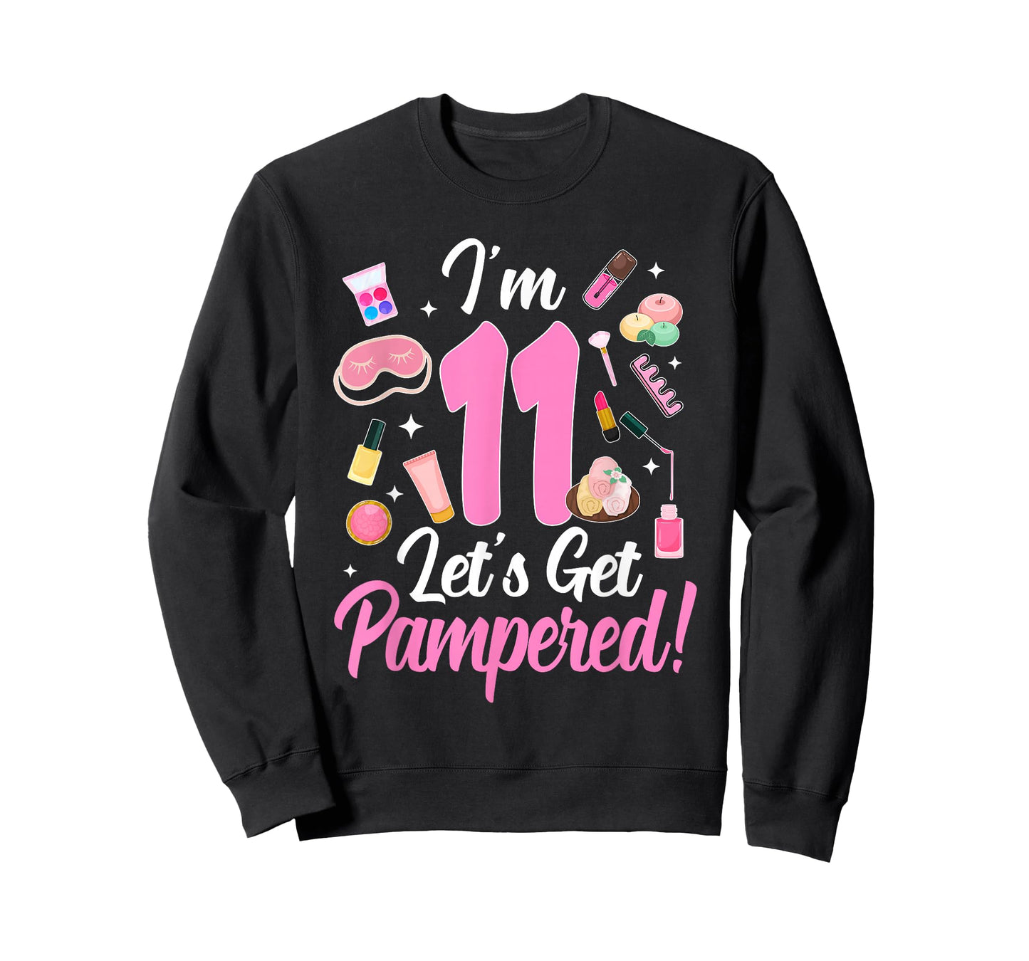 11th Birthday Spa Theme Let's Get Pampered I'm 11 Year Old T-Shirt