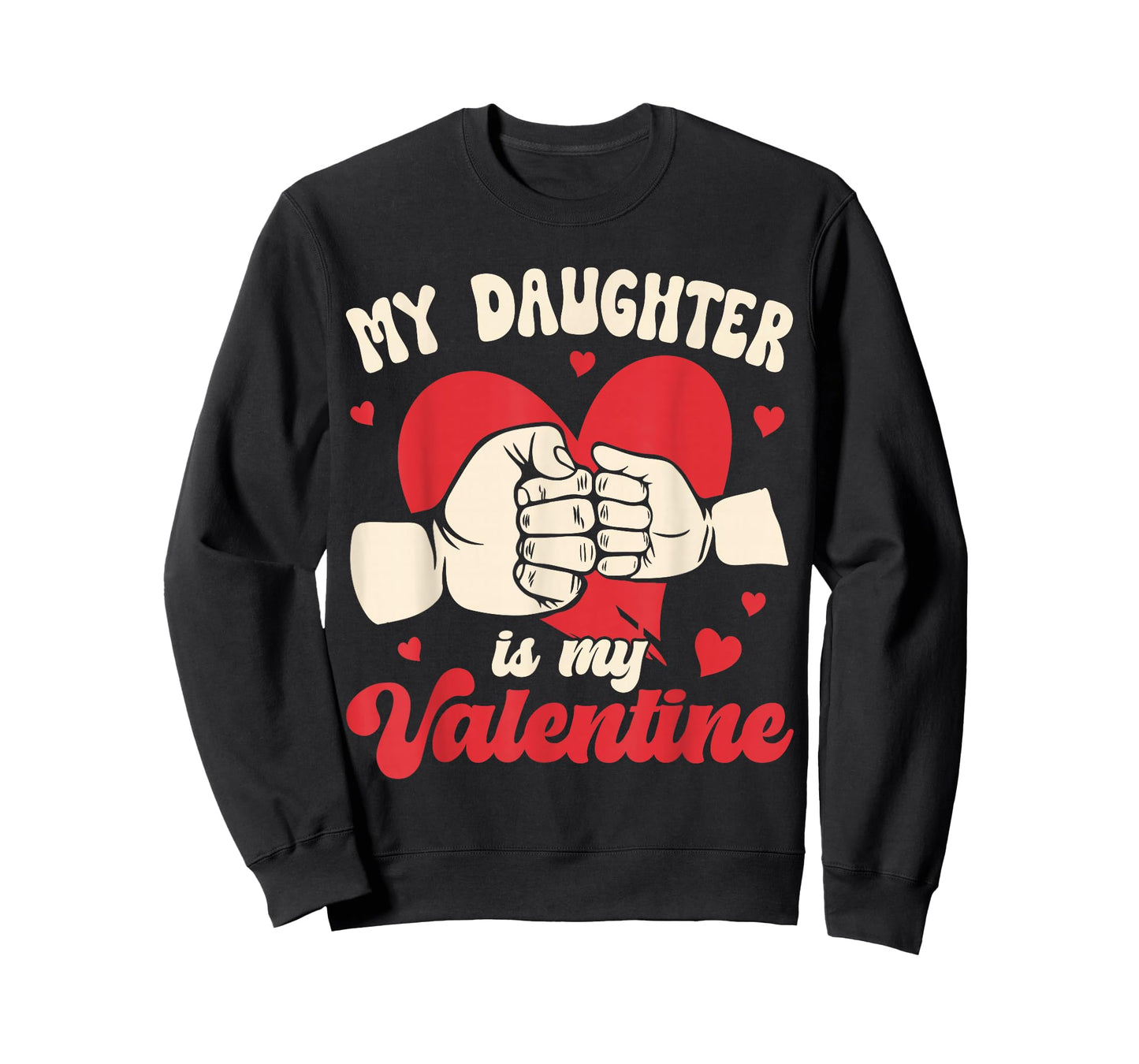My Daughter is My Valentine Fist Bump Fathers Day Dad Family T-Shirt