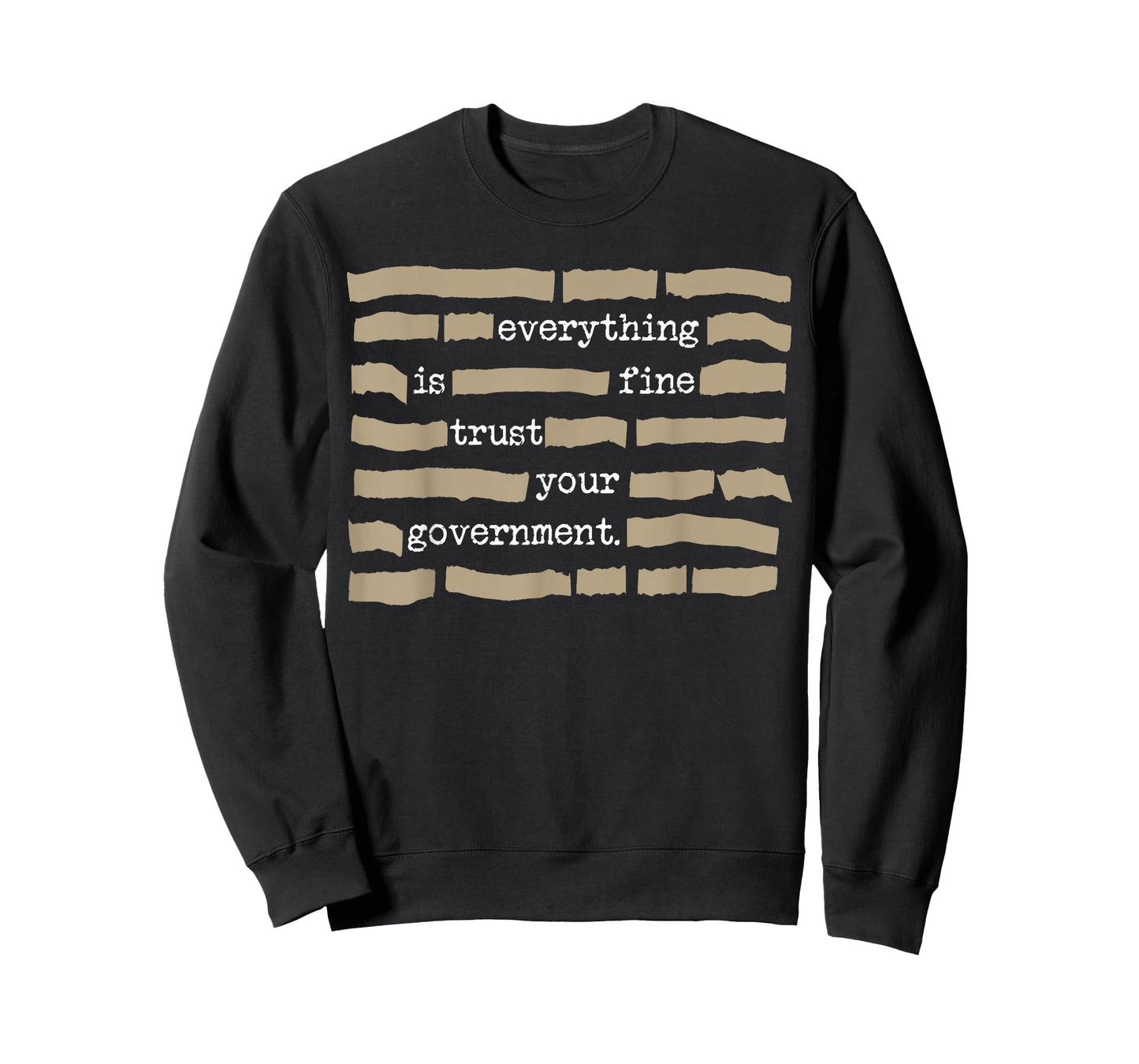 Everything is Fine Trust Your Government Funny Saying Quote T-Shirt