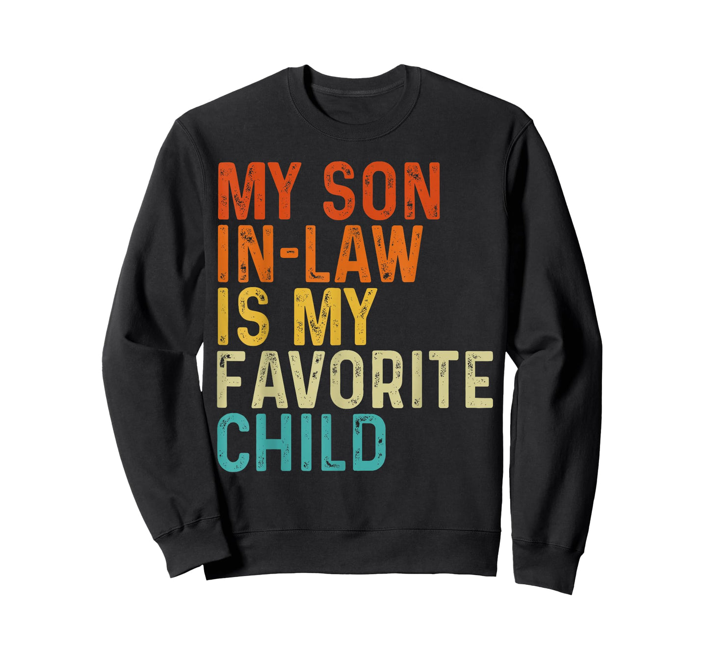 My Son in Law is My Favorite Child Funny Family Humor Retro T-Shirt
