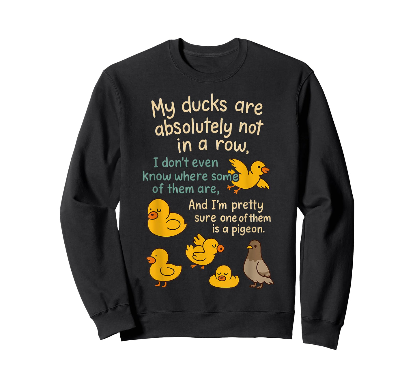 My Ducks are Absolutely Not in A Row Pigeon Funny T-Shirt