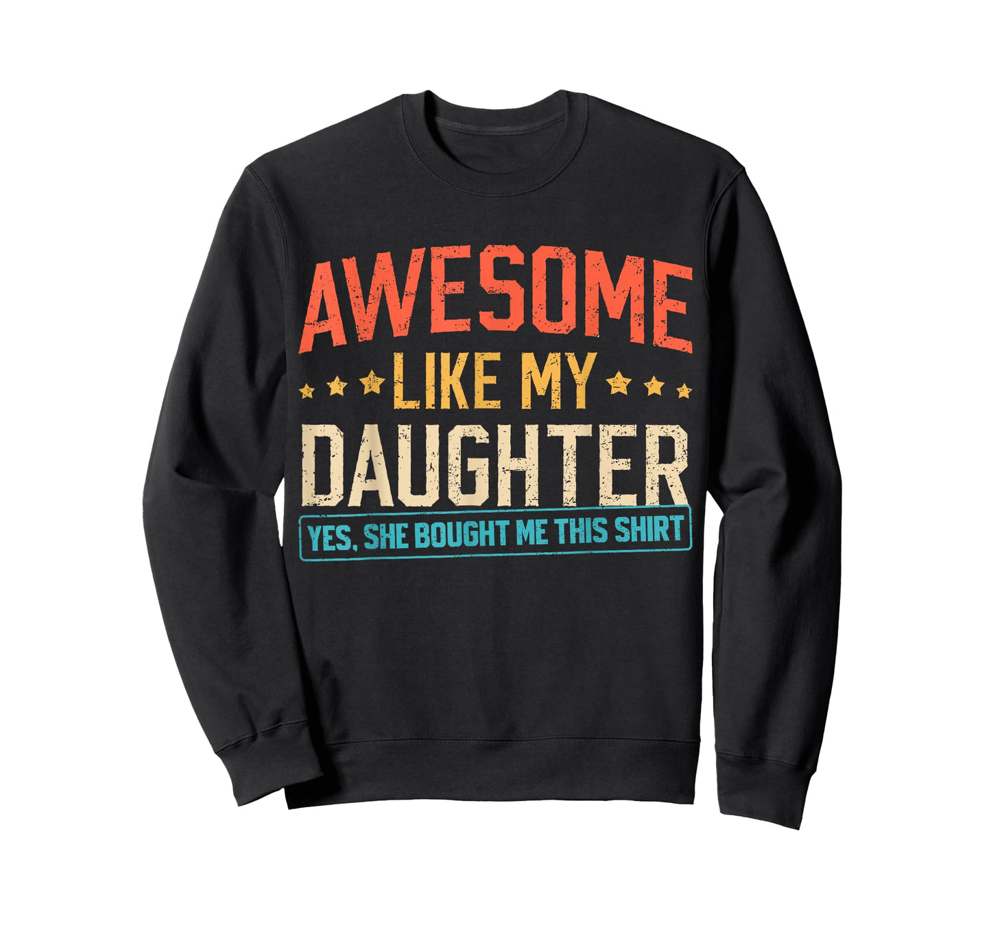Awesome Like My Daughter Funny Dad Daddy Papa Mom Mama T-Shirt
