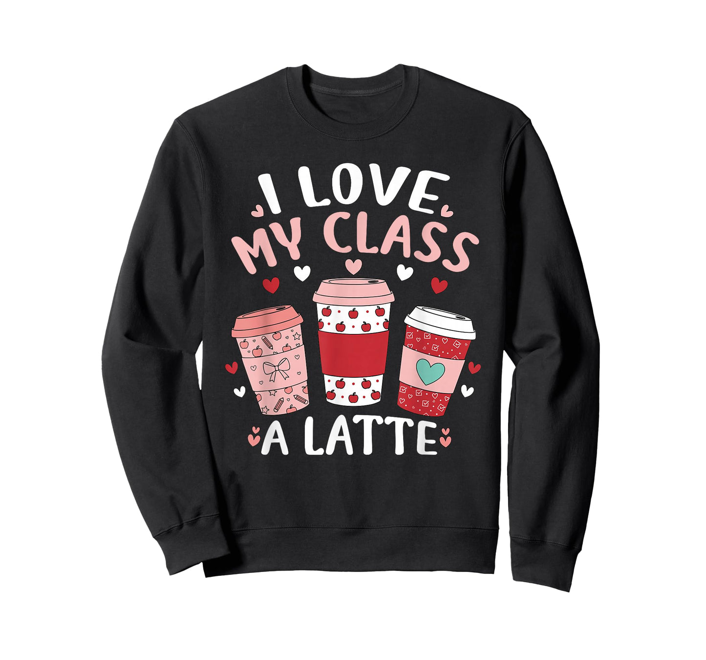 I Love My Class A Latte Valentine's Day Teacher Coffee Lover T-Shirt