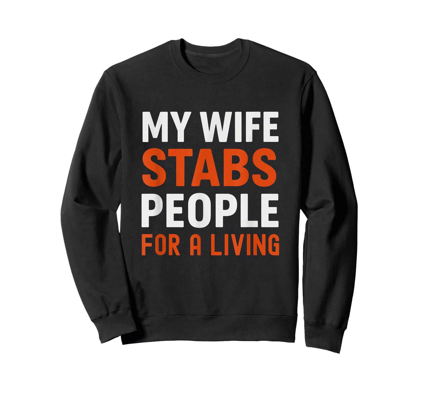 My Wife Stabs People for a Living Funny Nurse T-Shirt