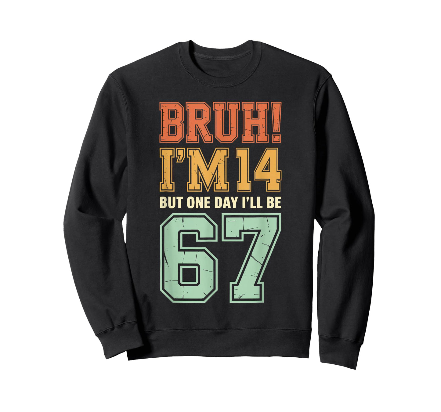 Bruh I'm 14 But One-Day I'll Be 67 Retro 14th Birthday Kids T-Shirt