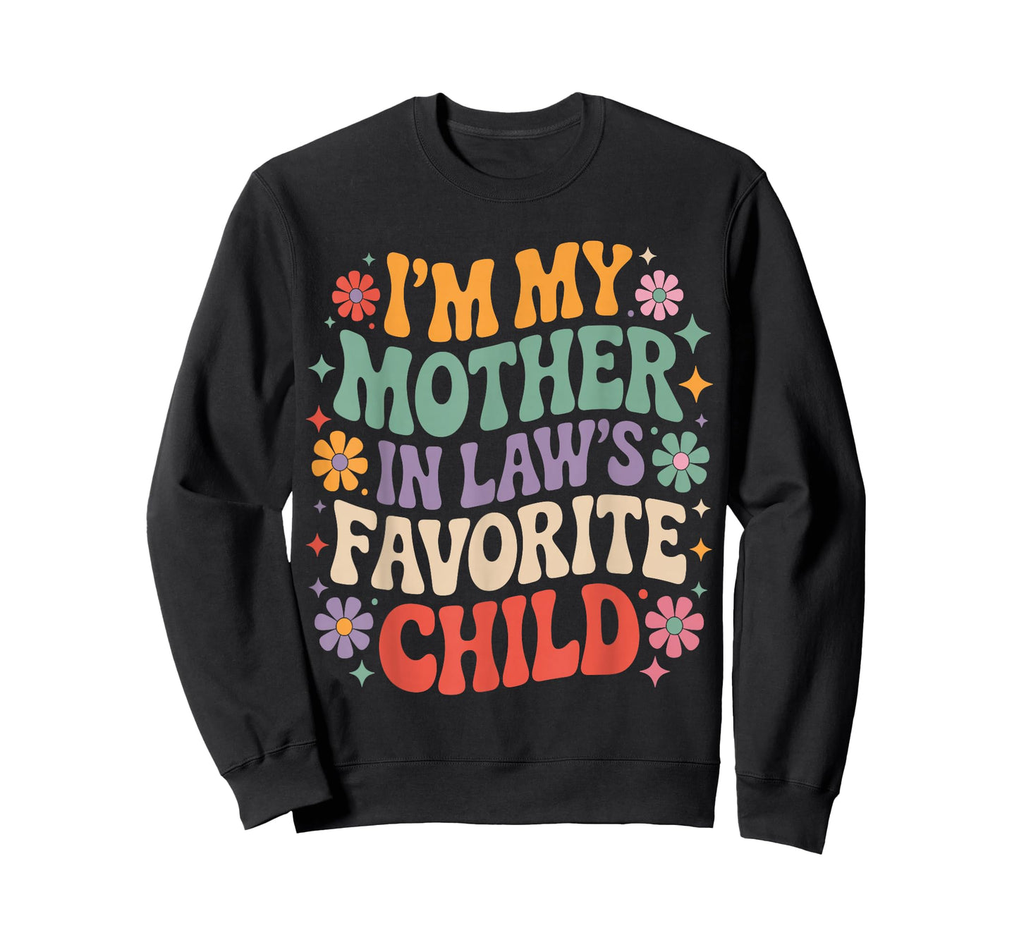 Funny Retro I’m My Mother in Law’s Favorite Child Flowers T-Shirt