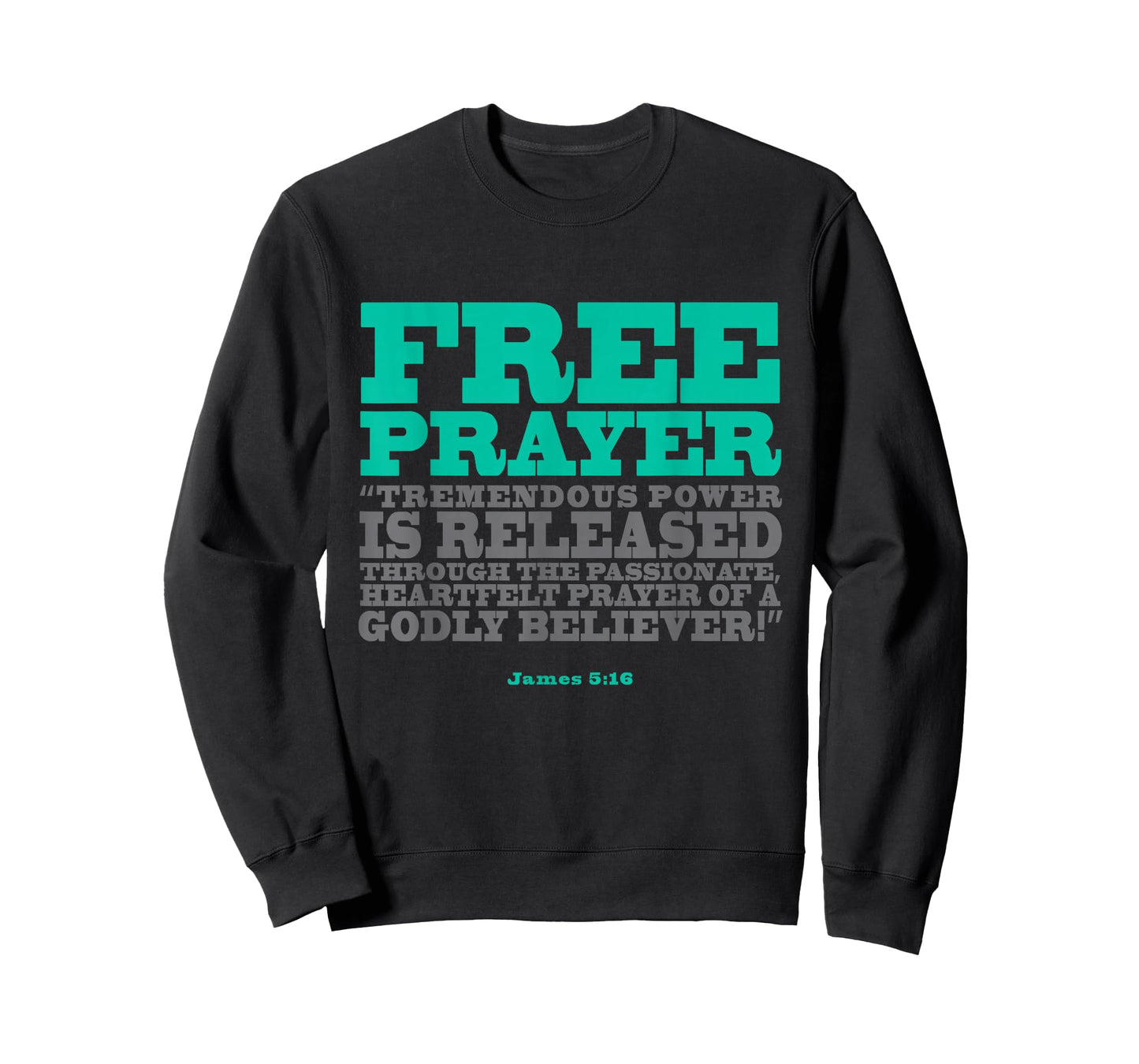 Free Prayer Christian God Bible James 5:16 T-Shirt