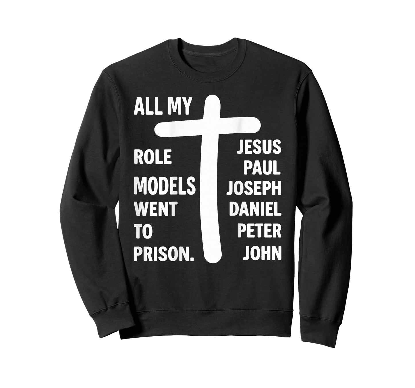 All My Role Models Went to Prison Jesus Bible (on Back) T-Shirt
