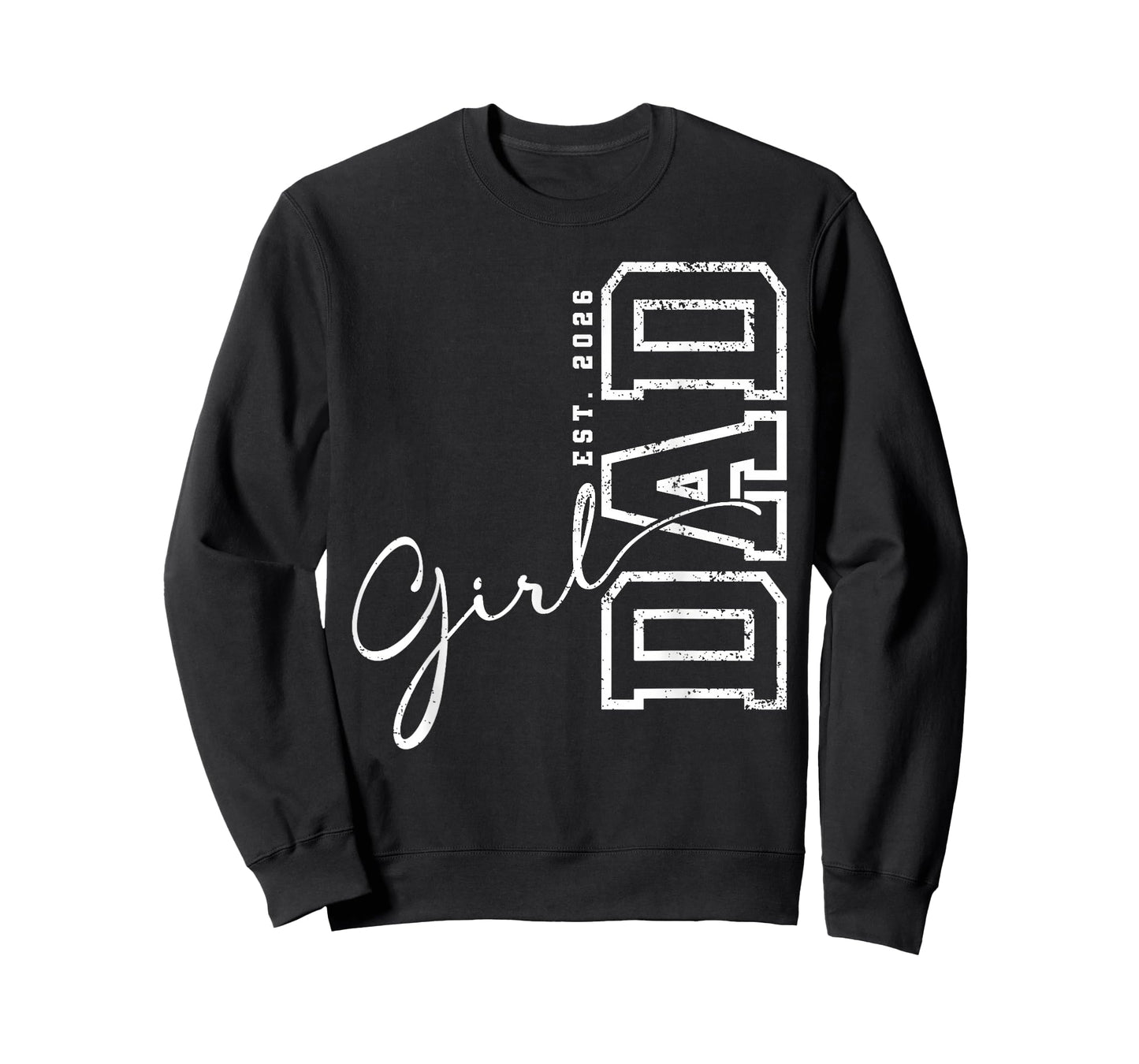 Dad of a Girl Est. 2026 Girl Baby 2026 Dad Est 2026 T-Shirt