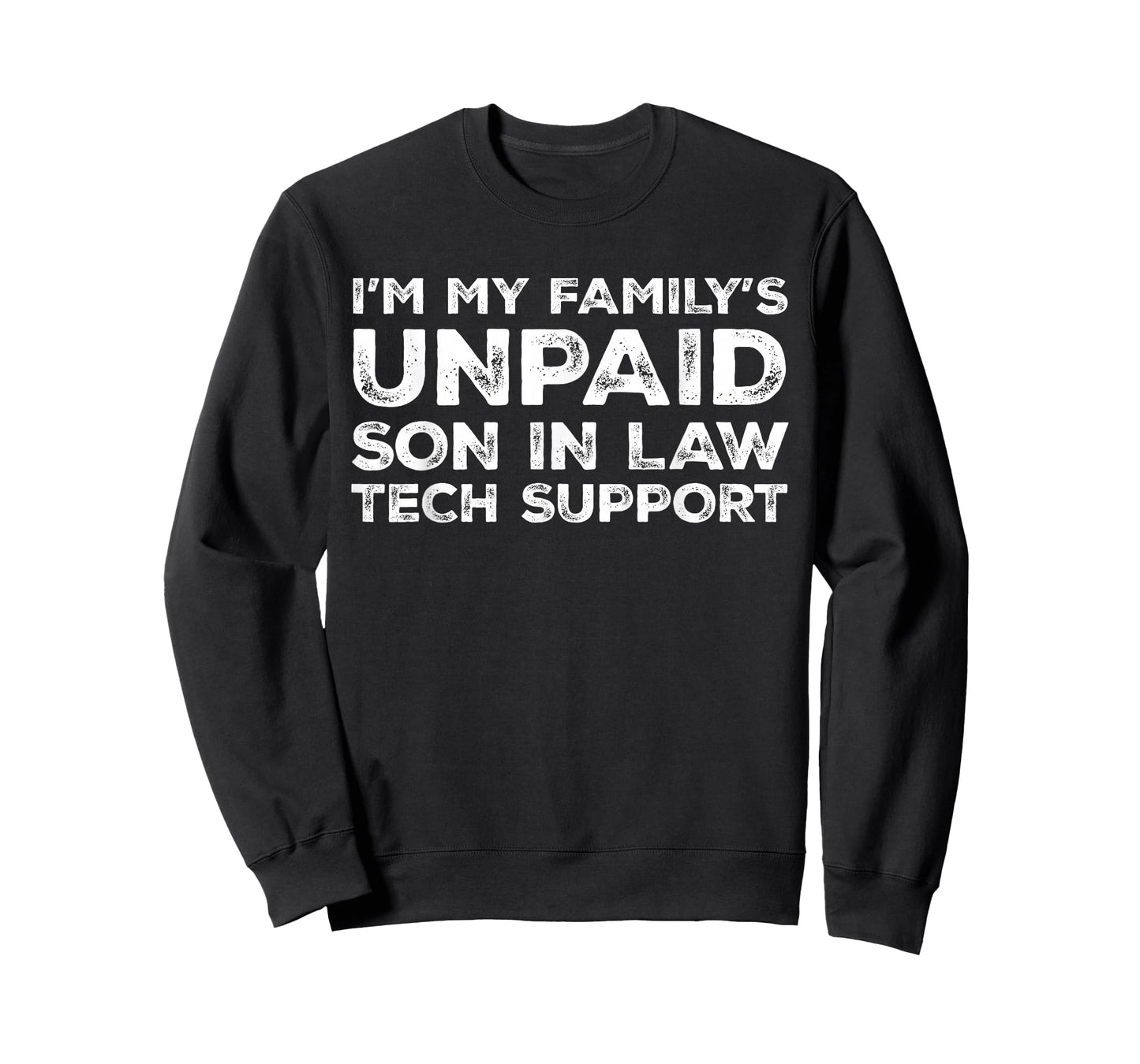 Funny Unpaid Son-in-Law Tech Support Design for Programmers T-Shirt