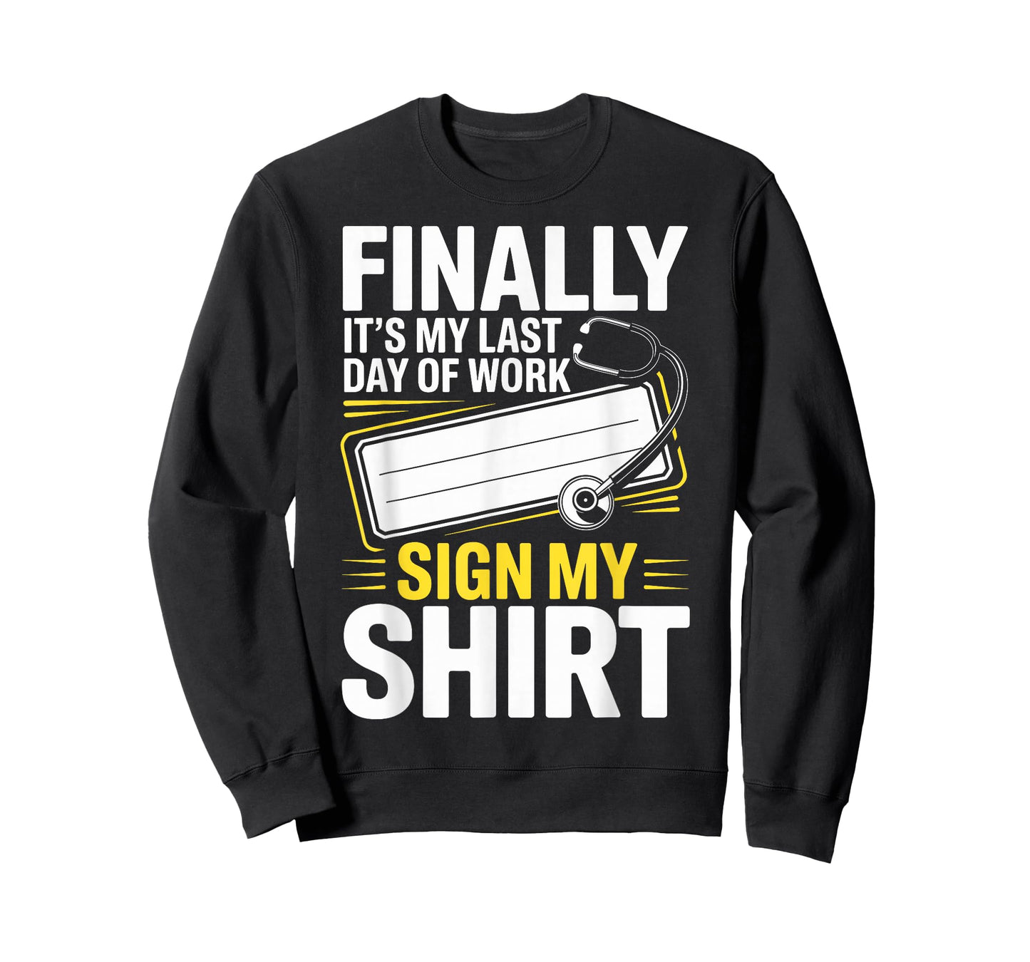 Medical Last Day of Work Retired Retirement Doctor Nurse T-Shirt