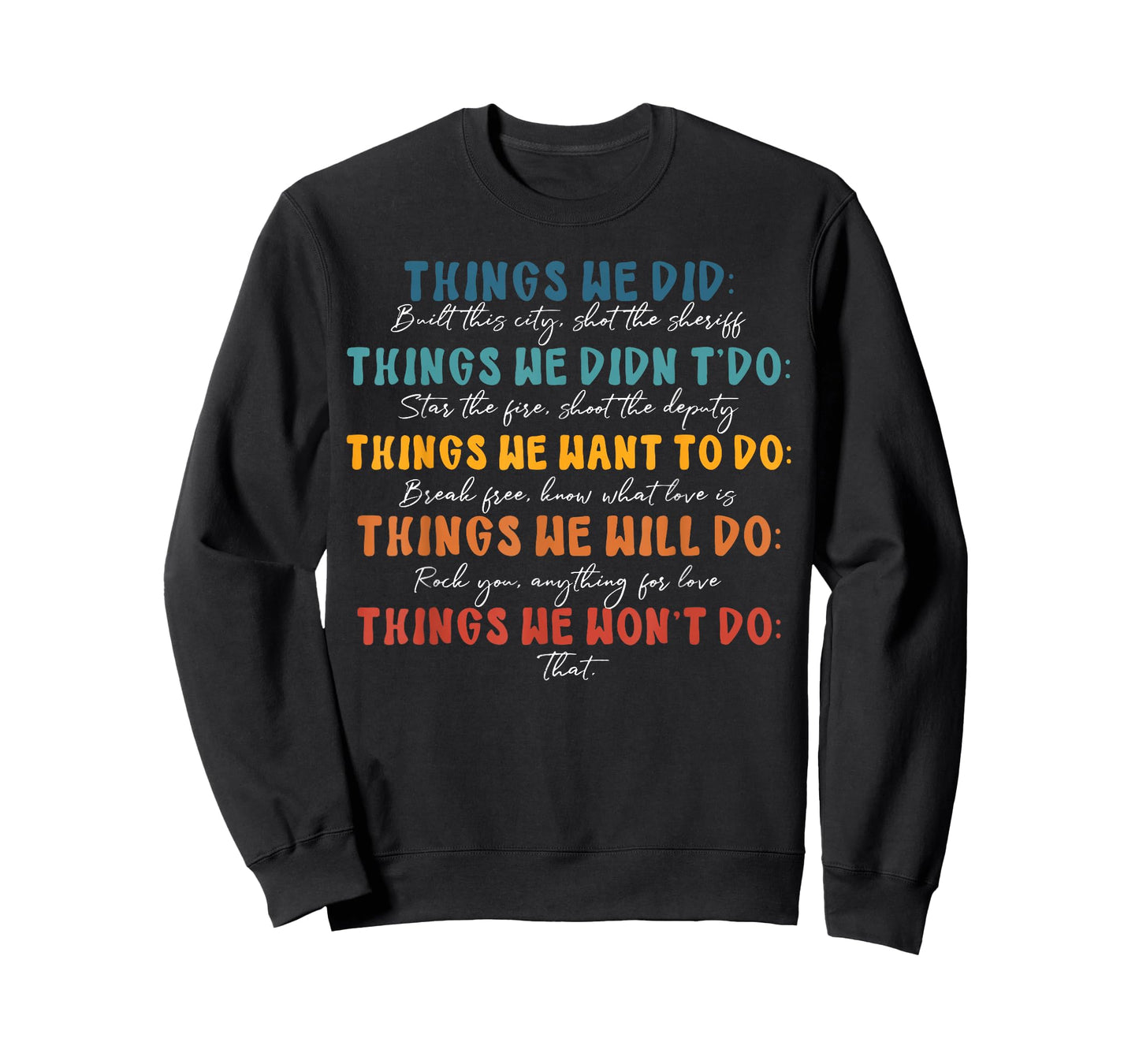 Retro Vintage Things We Did Didn't Want Will Won't Do T-Shirt